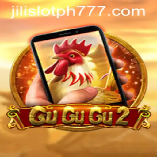 GuGuGu2M: The Thrilling World of Jili Slot PH