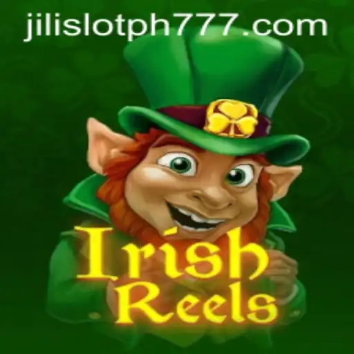Discover the Excitement of IrishReels with Jili Slot PH
